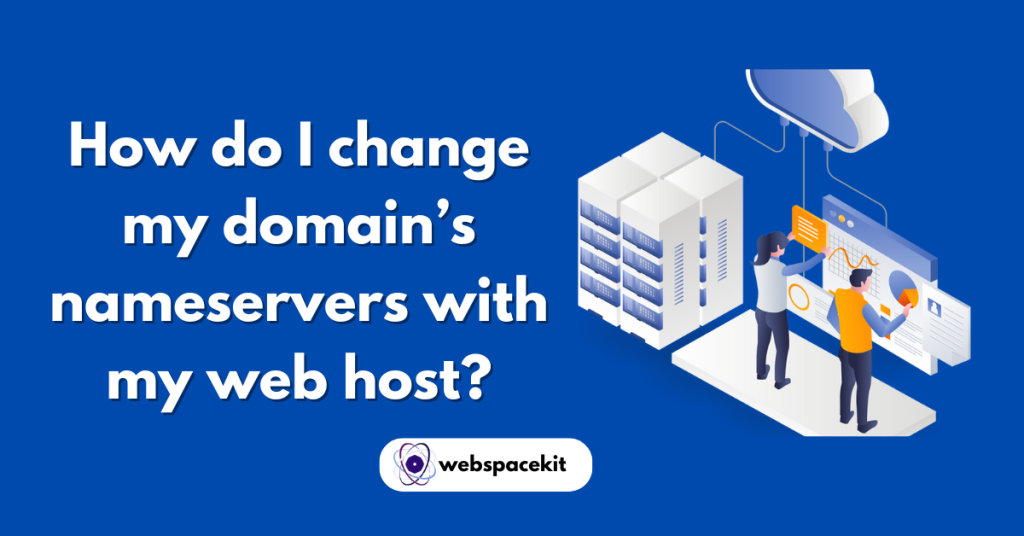 How do I change domain nameserver with my web host