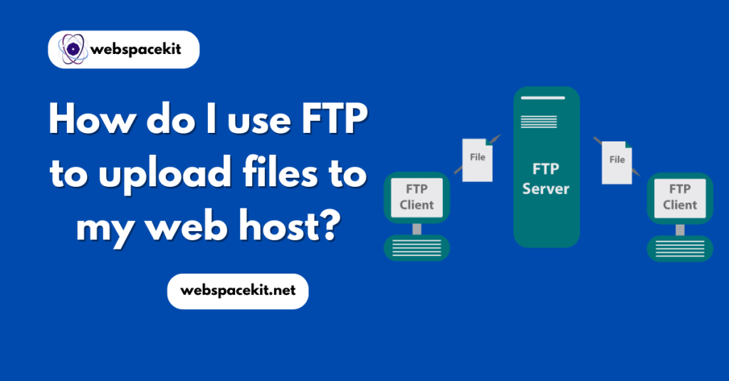 FTP file upload to a web host - Web Space Kit