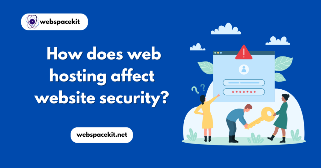How does web hosting affect website security