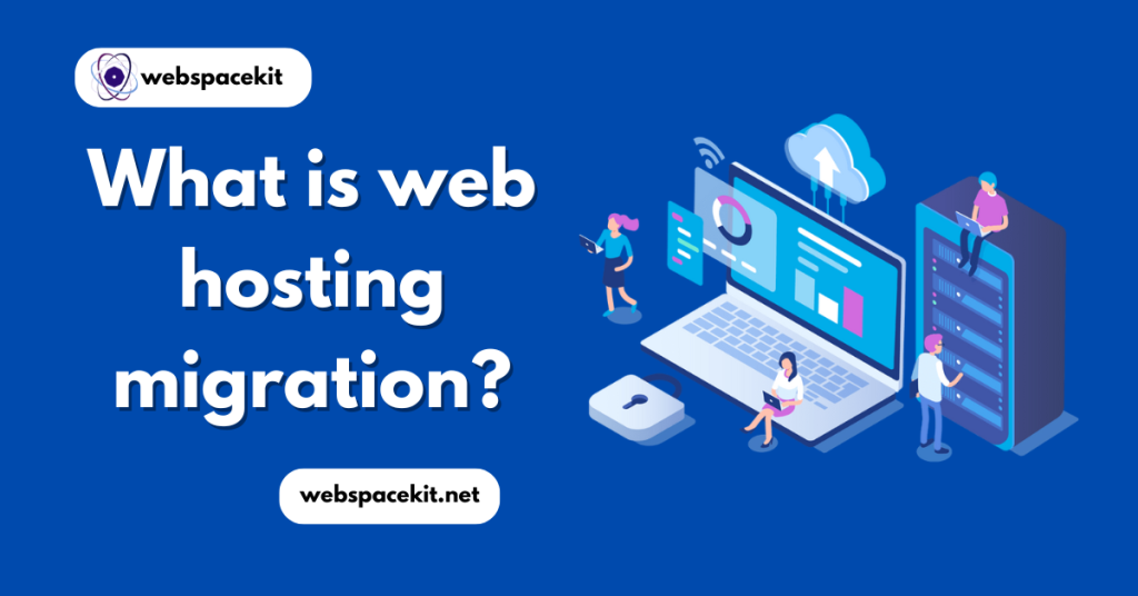 What is Web Hosting Migration?